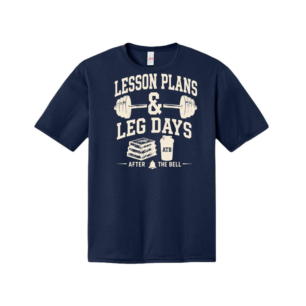 Lesson Plans and Leg Days teacher fitness shirt in navy by After the Bell Apparel Co.