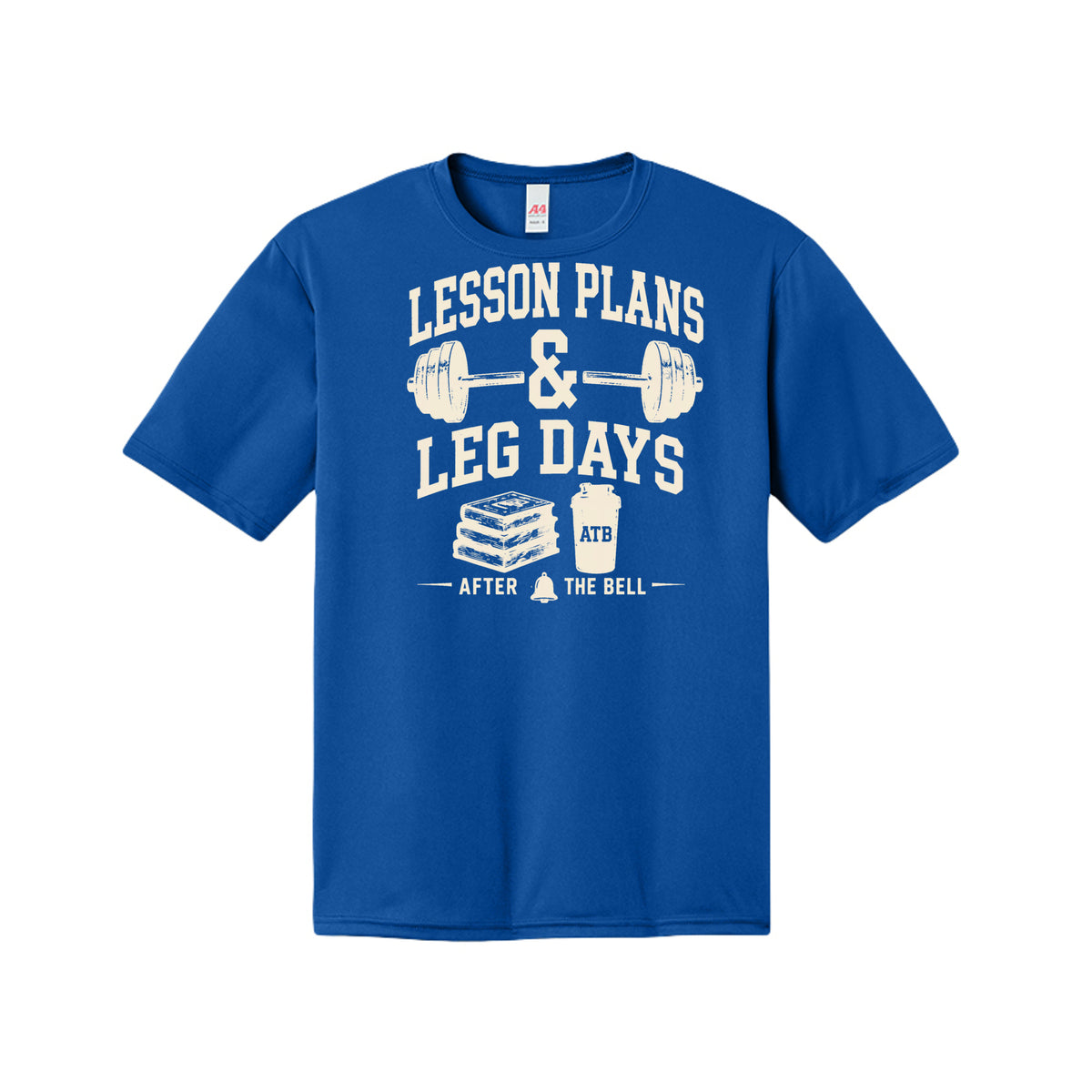 Lesson Plans and Leg Days teacher fitness shirt in royal by After the Bell Apparel Co.